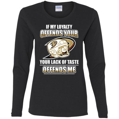 My Loyalty And Your Lack Of Taste Anaheim Ducks T Shirts