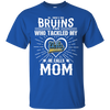 He Calls Mom Who Tackled My UCLA Bruins T Shirts