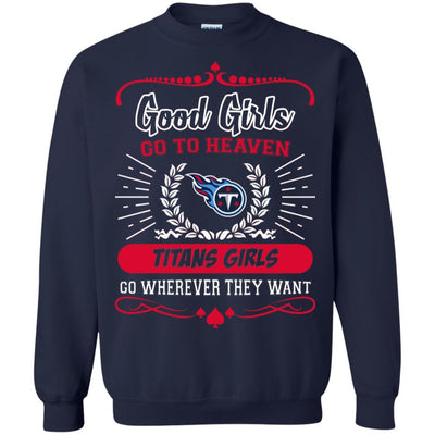 Good Girls Go To Heaven Tennessee Titans Girls T Shirts