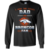 I Have Two Titles Dad And Denver Broncos Fan T Shirts