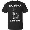 Happy Like Father Like Son Los Angeles Kings T Shirts