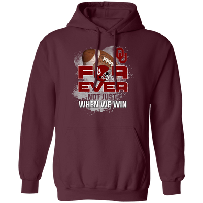 For Ever Not Just When We Win Oklahoma Sooners T Shirt