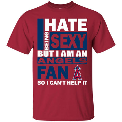 I Hate Being Sexy But I Am A Los Angeles Angels Fan T Shirt