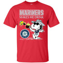 Seattle Mariners Makes Me Drinks T Shirts
