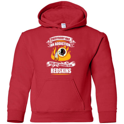 Everybody Has An Addiction Mine Just Happens To Be Washington Redskins T Shirt