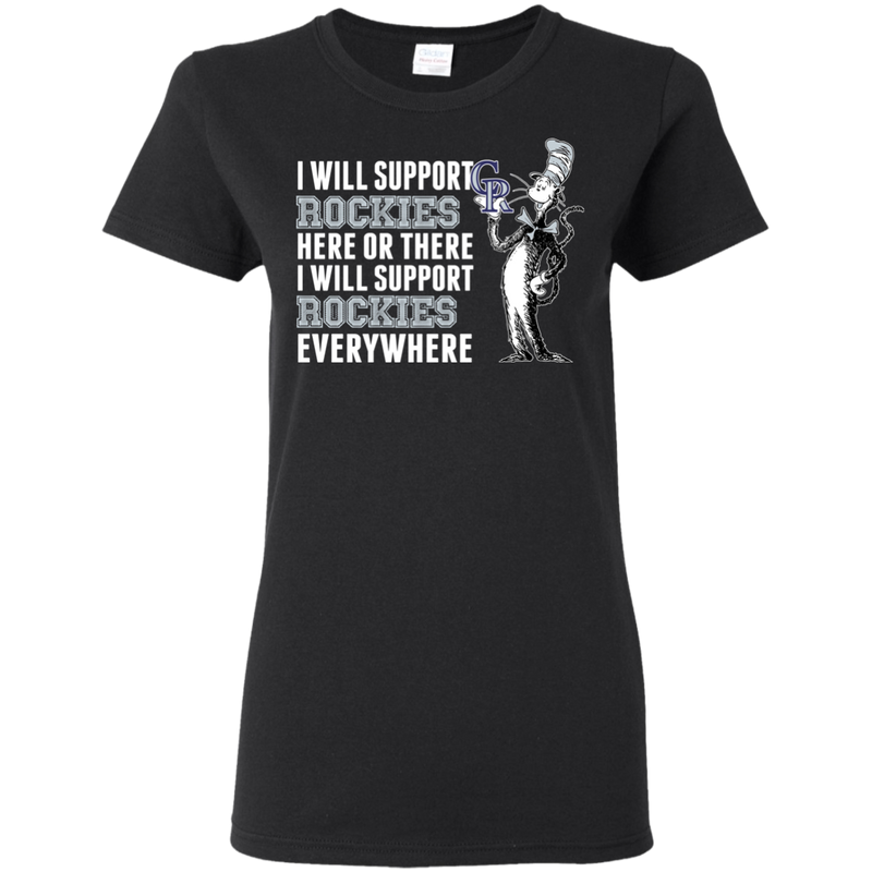 I Will Support Everywhere Colorado Rockies T Shirts