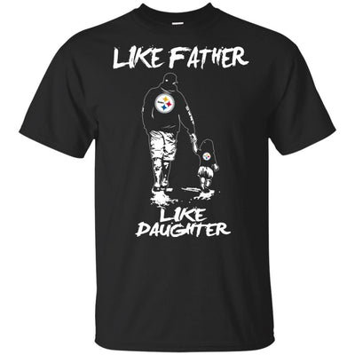 Like Father Like Daughter Pittsburgh Steelers T Shirts