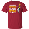 I Will Support Everywhere Central Michigan Chippewas T Shirts