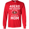 He Calls Mom Who Tackled My San Francisco 49ers T Shirts