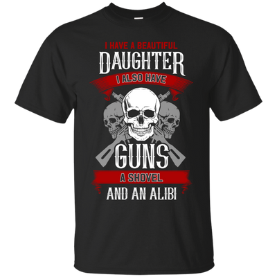 I Have A Beautiful Daughter T Shirts