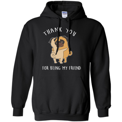 Interesting Black Gifts For Pug T Shirts Thank You For Being My Friend