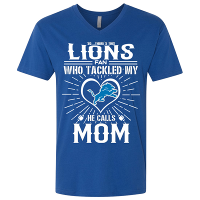 He Calls Mom Who Tackled My Detroit Lions T Shirts