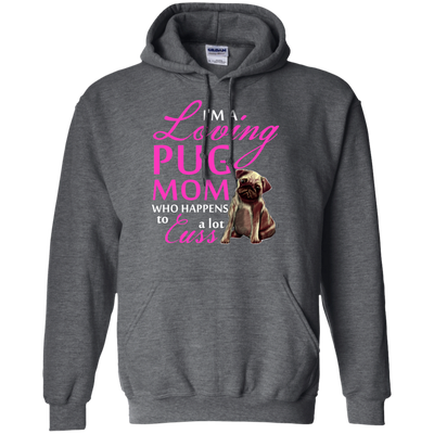 I'm A Loving Pug Mom T Shirts