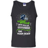 My Seattle Seahawks And They'll Never Find Your Body T Shirt