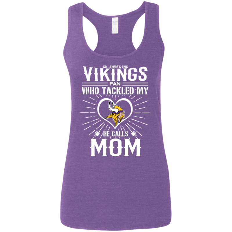 He Calls Mom Who Tackled My Minnesota Vikings T Shirts