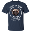 Circle Of Trust My Pug T Shirts