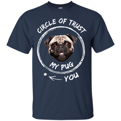 Circle Of Trust My Pug T Shirts