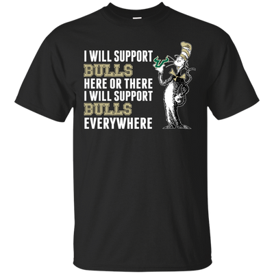 I Will Support Everywhere South Florida Bulls T Shirts