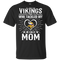 He Calls Mom Who Tackled My Minnesota Vikings T Shirts