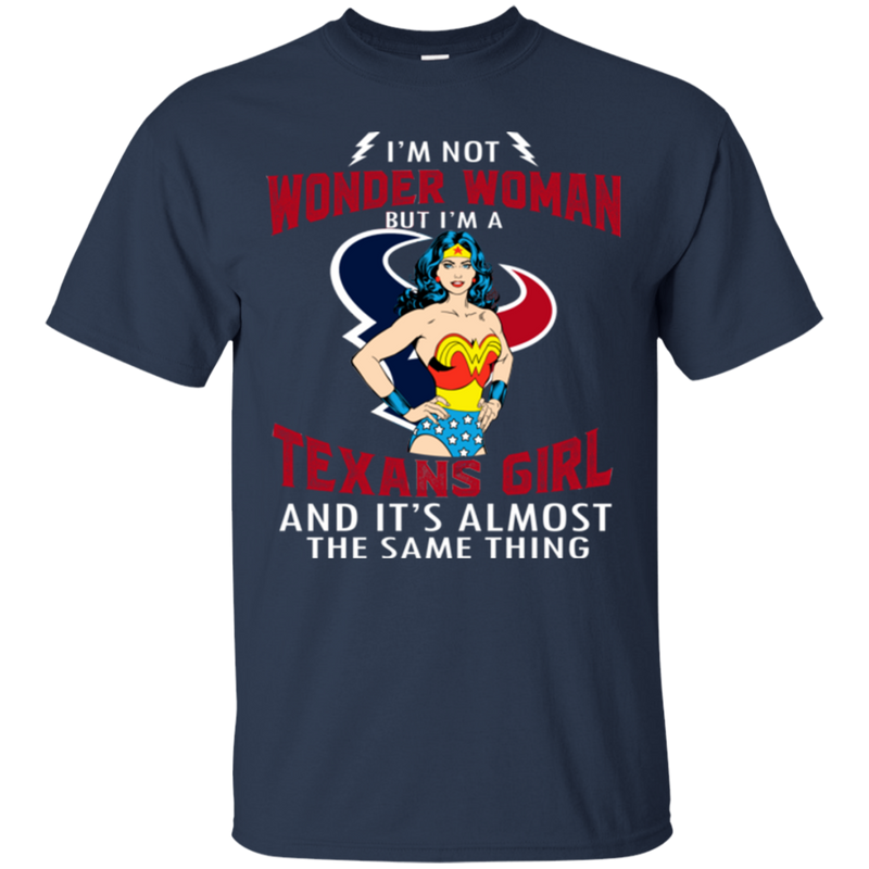I'm Not Wonder Woman Houston Texans T Shirts