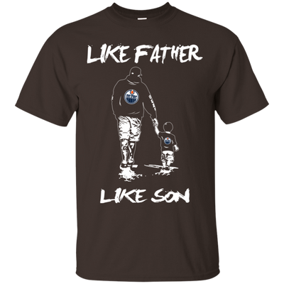 Happy Like Father Like Son Edmonton Oilers T Shirts