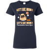 Pug - Let's Eat, Mom! Let's Eat Mom! Punctuation Saves Lives T Shirts