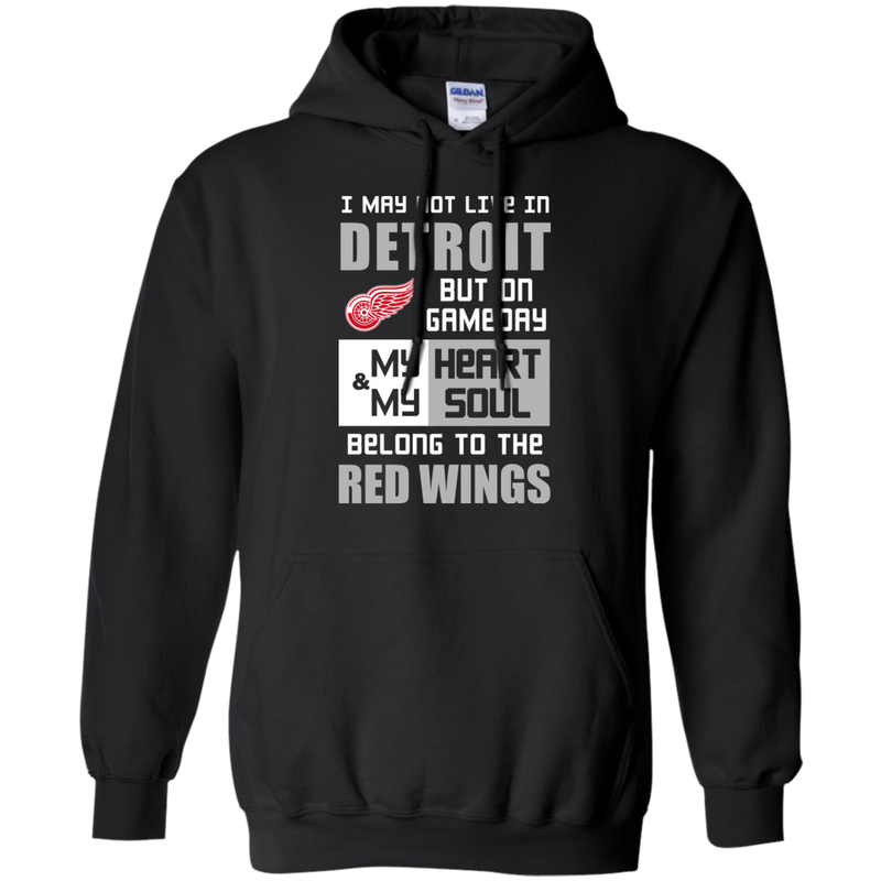 My Heart And My Soul Belong To The Detroit Red Wings T Shirts
