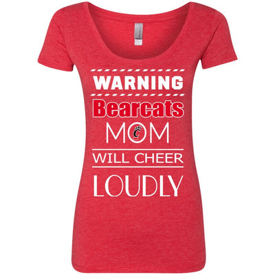 Warning Mom Will Cheer Loudly Cincinnati Bearcats T Shirts