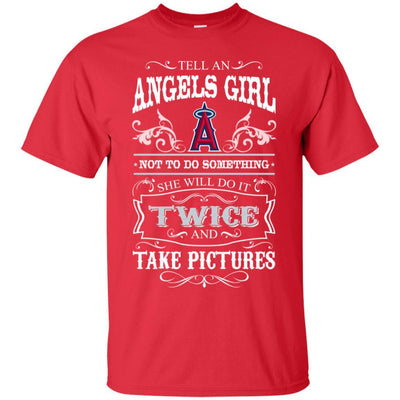 She Will Do It Twice And Take Pictures Los Angeles Angels T Shirt