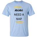 Mama Needs A Nap T Shirts V2