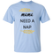 Mama Needs A Nap T Shirts V2