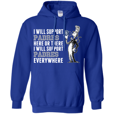 I Will Support Everywhere San Diego Padres T Shirts