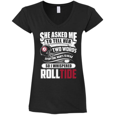 She Asked Me To Tell Her Two Words Alabama Crimson Tide T Shirts