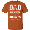 Proud Of Dad Of An Awesome Daughter Cleveland Browns T Shirts