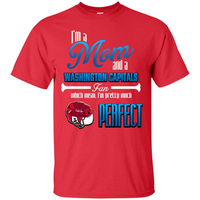 Cool Pretty Perfect Mom Fan Washington Capitals T Shirt