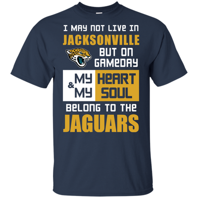 My Heart And My Soul Belong To The Jacksonville Jaguars T Shirts