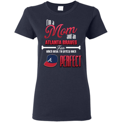 Cool Pretty Perfect Mom Fan Atlanta Braves T Shirt