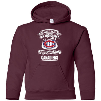 Everybody Has An Addiction Mine Just Happens To Be Montreal Canadiens T Shirt