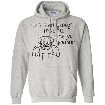 This Is Not Goodbye Pug T Shirts