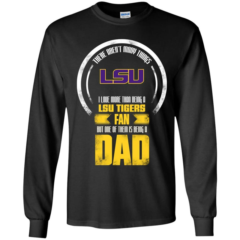 I Love More Than Being LSU Tigers Fan T Shirts