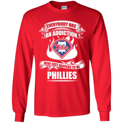 Everybody Has An Addiction Mine Just Happens To Be Philadelphia Phillies T Shirt