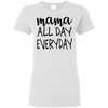 Mama All Day Everyday T Shirts V2