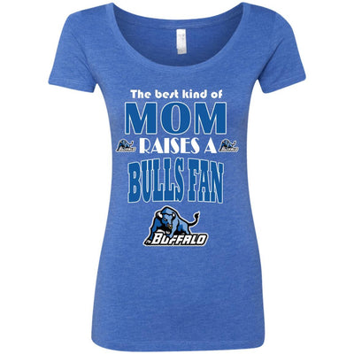 Best Kind Of Mom Raise A Fan Buffalo Bulls T Shirts