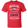 She Will Do It Twice And Take Pictures Denver Broncos T Shirt