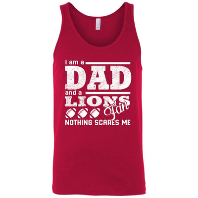 I Am A Dad And A Fan Nothing Scares Me Detroit Lions T Shirt