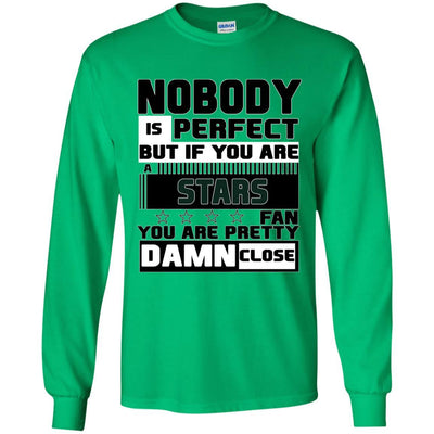 Nobody Is Perfect But If You Are A Stars Fan T Shirts