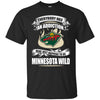 Everybody Has An Addiction Mine Just Happens To Be Minnesota Wild T Shirt