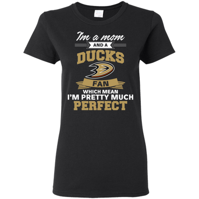 I'm A Mom And An Anaheim Ducks Fan T Shirt