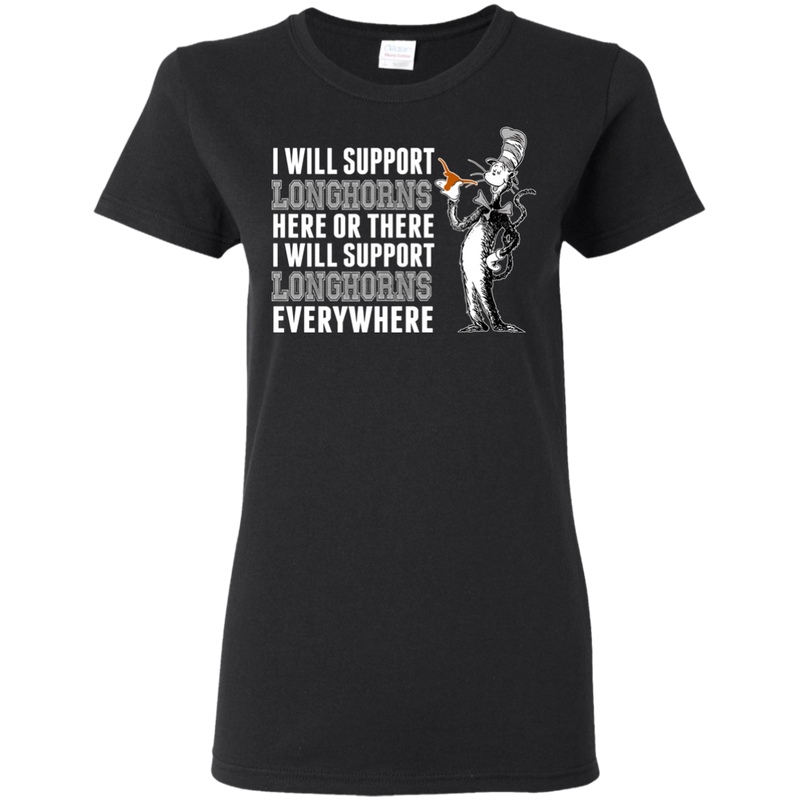 I Will Support Everywhere Texas Longhorns T Shirts