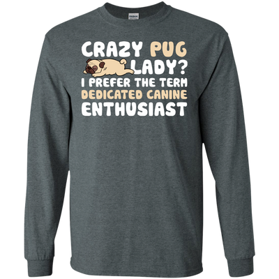 Crazy Pug Lady T Shirts